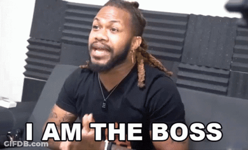 I'm The Boss You're Not My Supervisor GIF