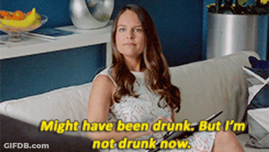 I Might Have Been Drunk GIF