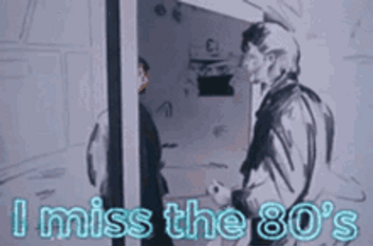 I Miss The 80S GIF