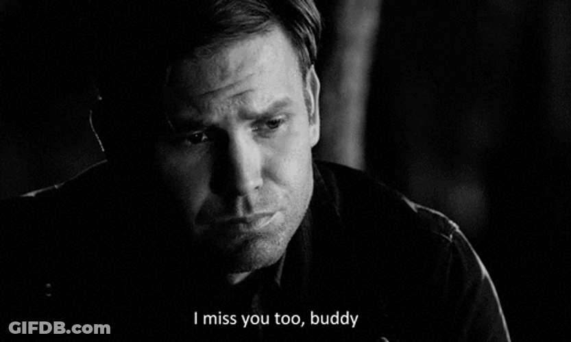 I Miss You Already Buddy So Badly GIF