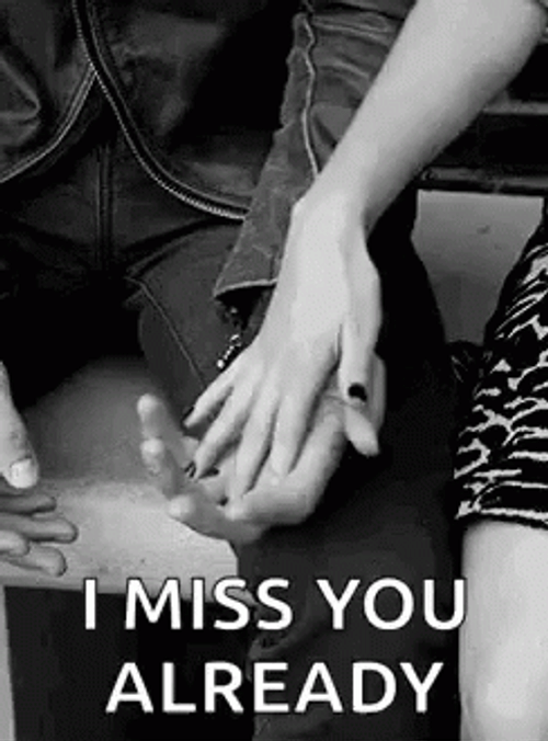 I Miss You Already Let Me Hold Your Hand GIF