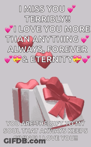 I Miss You I Love You Always Forever GIF