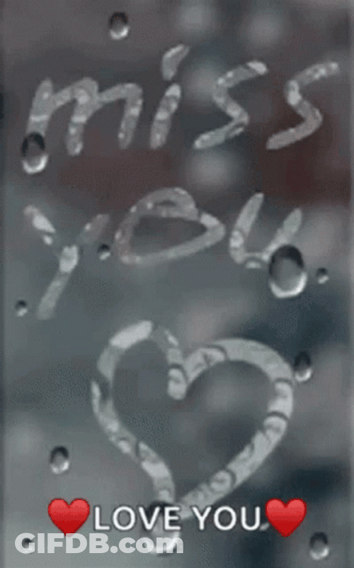 I Miss You So Much I Love You Glass Drawing GIF