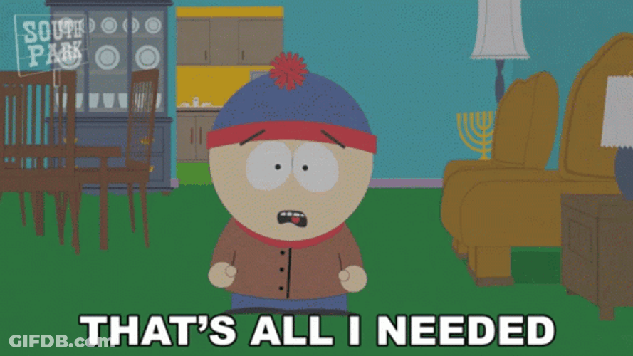 I Need It Stan Marsh GIF