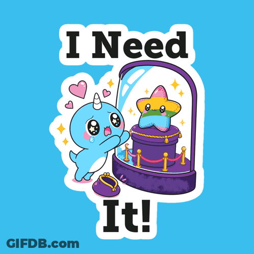 I Need It Sticker GIF