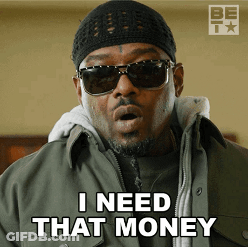 I Need That Money Pay Me GIF