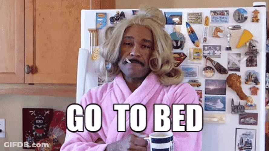 I Need To Go To Bed GIF
