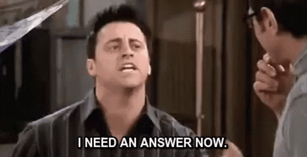 I Need To Know Tell Me Joey Tribbiani GIF