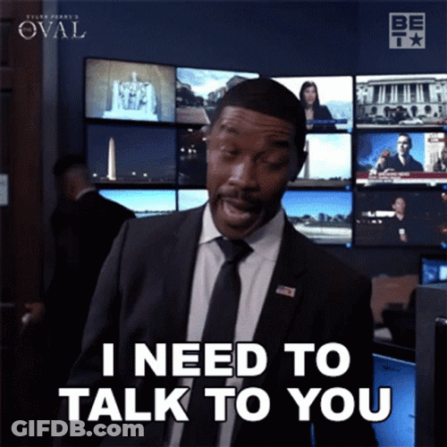 I Need To Talk To You GIF