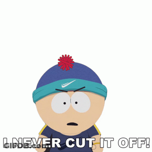 I Never Cut It Off Stan Marsh Sticker GIF