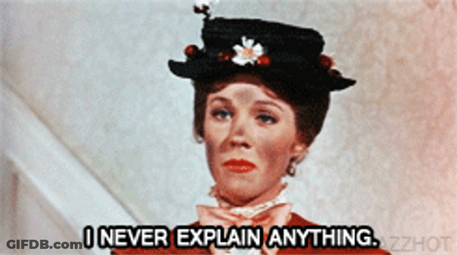 I Never Explain Anything Mary Poppins GIF