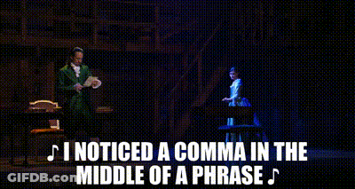 I Noticed A Comma In The Middle Of A Phrase GIF