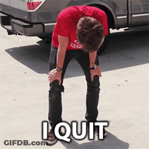 I Quit Drop Ground Tired GIF