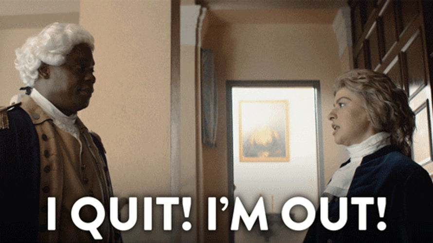I Quit I'm Out GIF