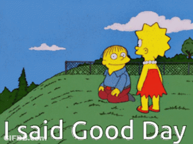 I Said Good Day Ralph Wiggum The Simpsons GIF