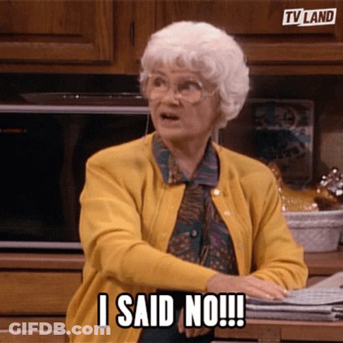 I Said No Old Lady GIF