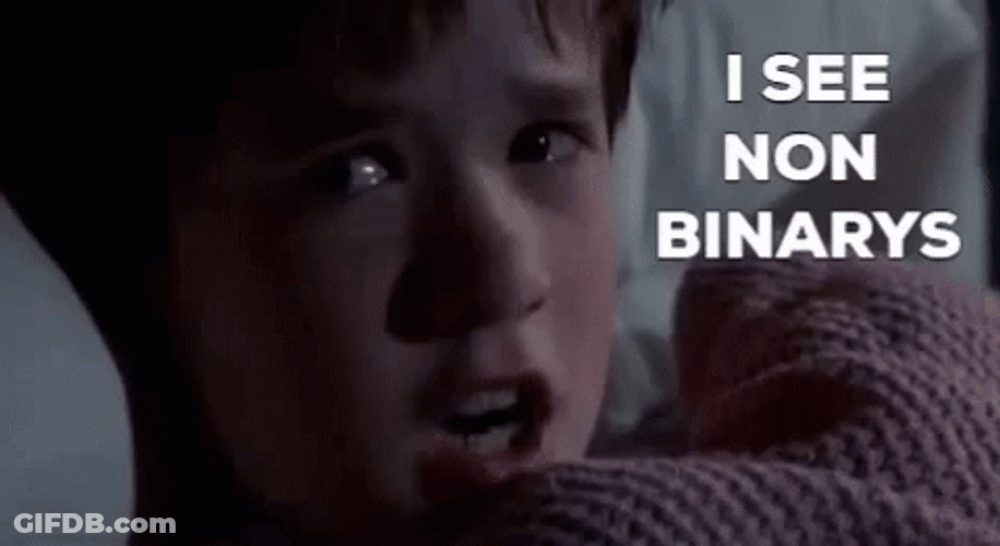 I See Non-Binaries Meme GIF