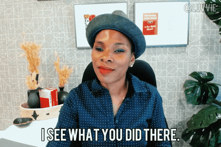 I See What You Did There Luvvie Ajayi GIF