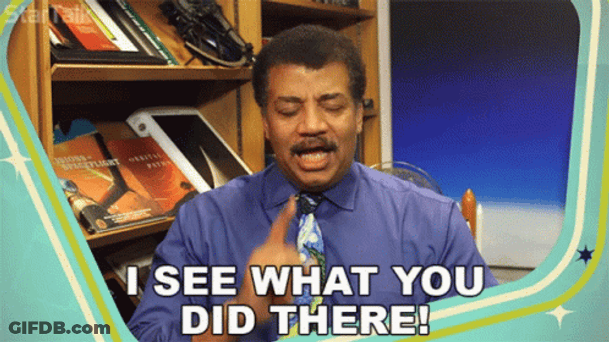 I See What You Did There Neil Tyson GIF