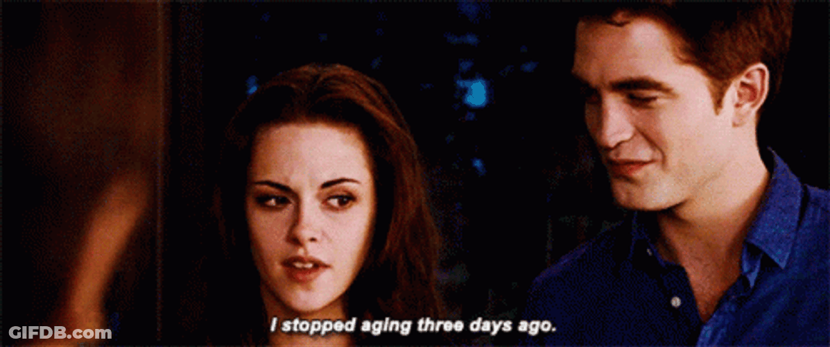 I Stopped Aging Three Days Ago Bella Twilight GIF