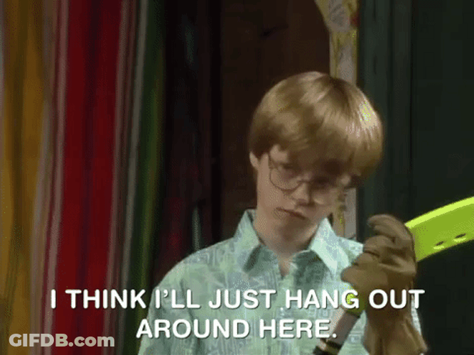 I Think I'll Just Hanging Around GIF