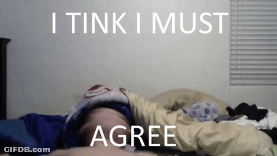I Think I Must Agree GIF