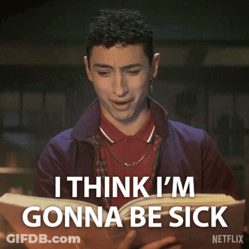 I Think Im Gonna Be Sick GIF