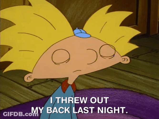 I Threw Out My Back Last Night GIF