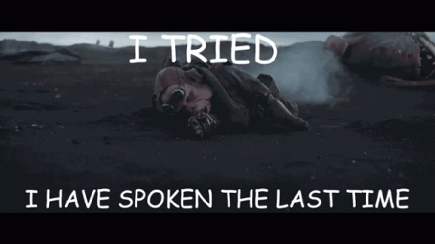 I Tried I Have Spoken The Last Time GIF