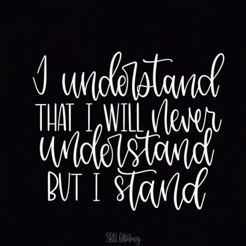 I Understand Quote Animation GIF
