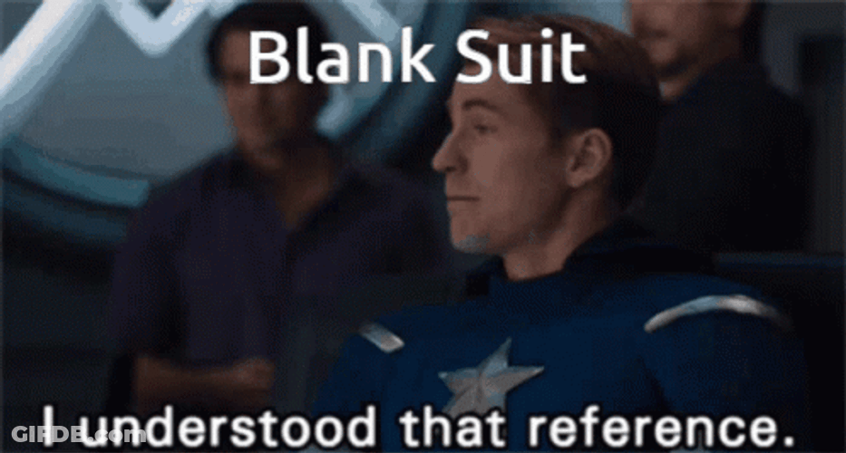 I Understood That Reference Blank Suit Meme GIF