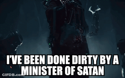 I've Been Done Dirty By A Minister Of Satan GIF