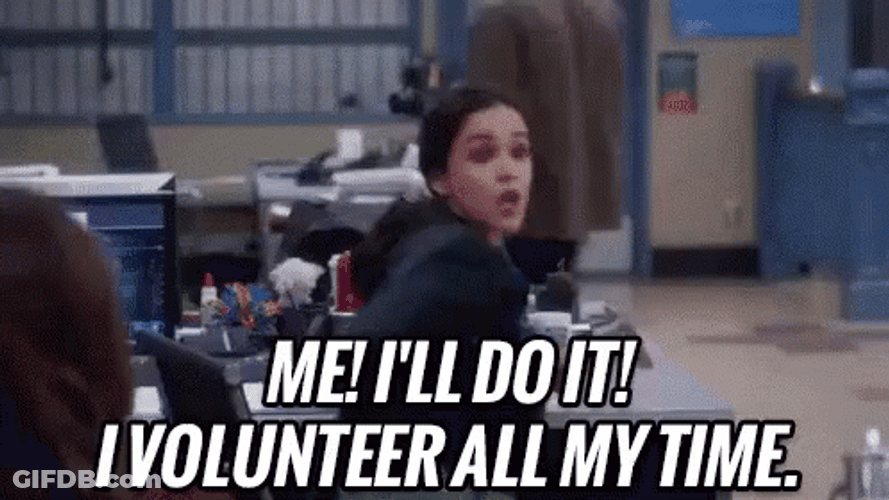 I Volunteer All Of My Time GIF