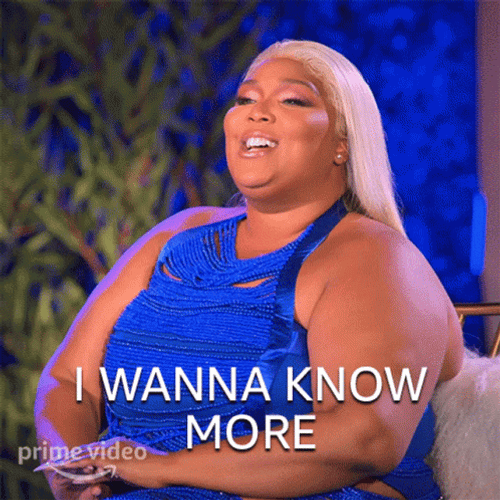 I Wanna Know Tell Me More GIF