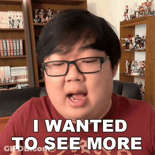 I Wanted To See More GIF