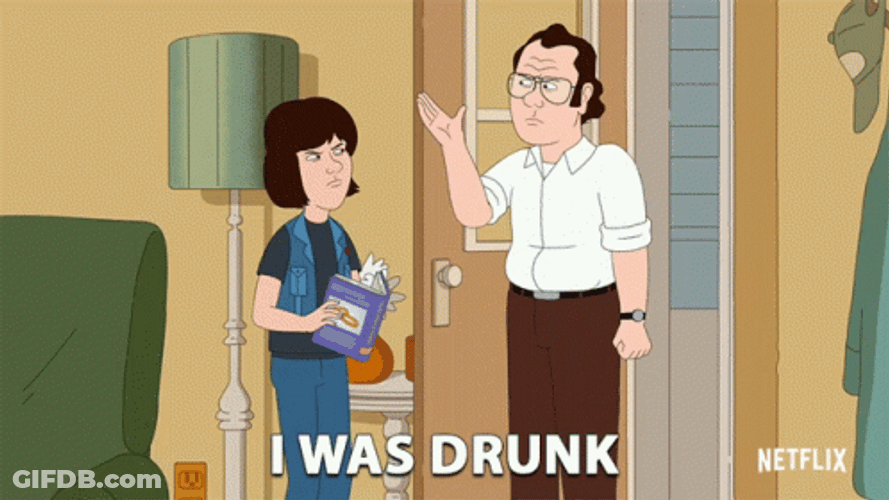I Was Drunk GIF