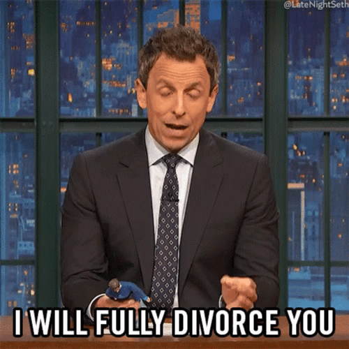 I Will Fully Divorce You GIF