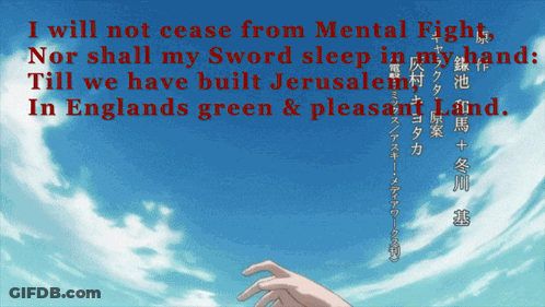I Will Not Cease From Mental Fight Nor Shall My Sword Sleep In My Hand Till We Have Built Jerusalem In England Green & P GIF