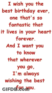 I Wish You The Best Birthday Ever One That 'S So Fantastic That It Lives In Your Heart Forever . GIF
