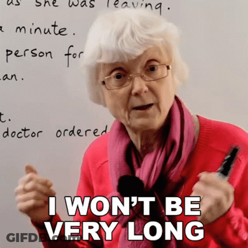 I Won't Be Very Long Jiffy GIF