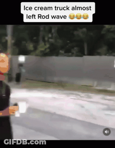 Ice Cream Truck Almost Left Rod Wave Written On The Bottom Of The Screen GIF