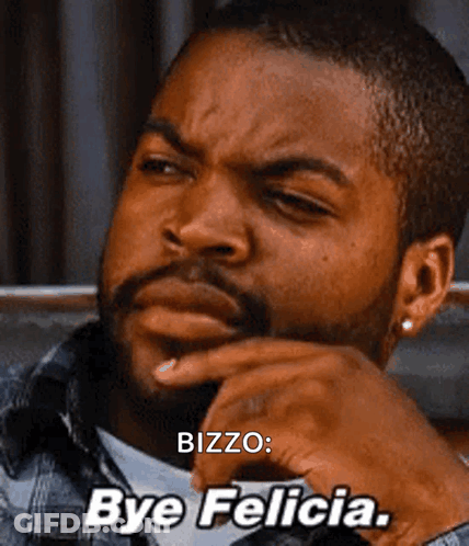 Ice Cube Hand On Chin Saying Bizzo Bye Felicia GIF