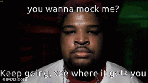 Ice Cube Says You Wanna Mock Me Keep Going See Where It Gets You GIF