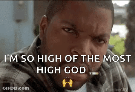 Ice Cube Smoking Cigarette Saying I'm So High Of The Most High God GIF