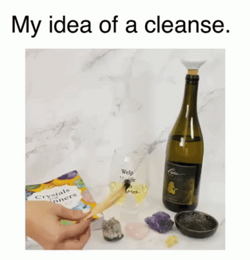 Idea Of Cleanse Wine Time GIF