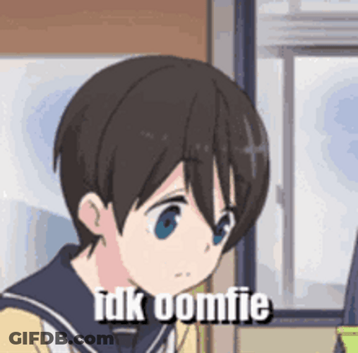 Idk I Don't Know Oomfie Cute Anime Girl GIF