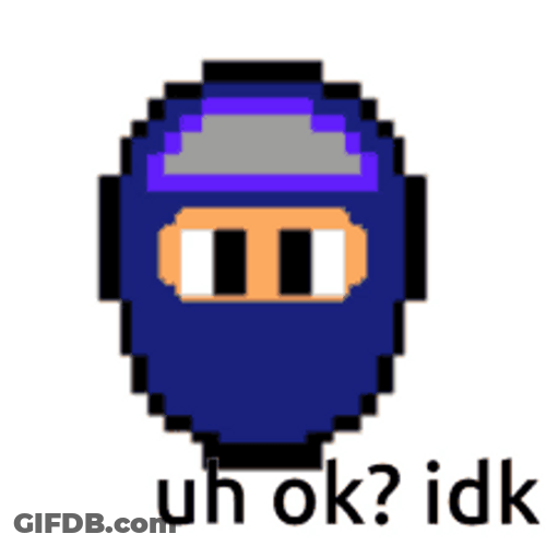 Idk I Don't Know Uh Okay GIF