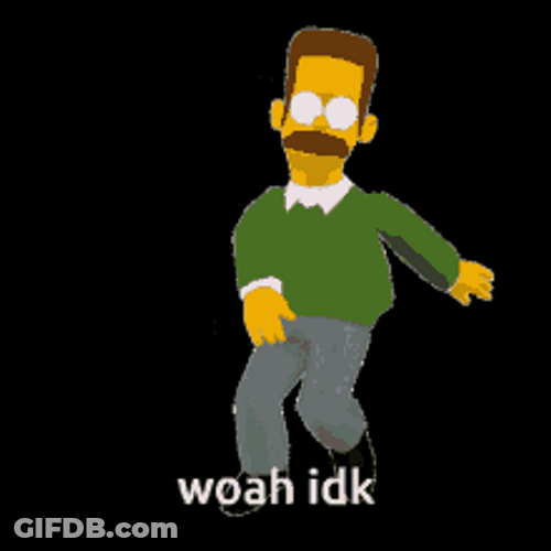 Idk I Don't Know Woah Ned Flanders Simpsons GIF