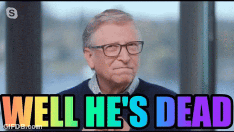 If He Dies He Dies Billionaire Bill Gates GIF