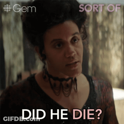 If He Dies He Dies Sort Of Series GIF